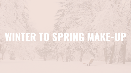Seasonal Makeup Trends: Transitioning Your Look from Winter to Spring