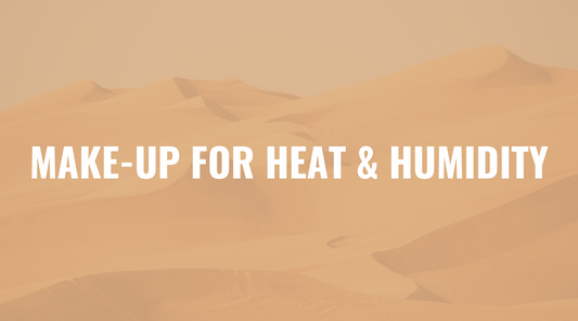Makeup Tips for Hot and Humid Weather