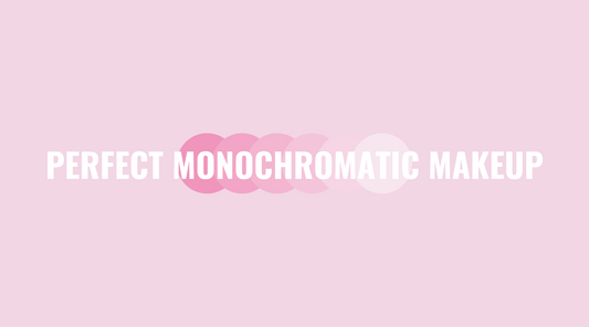 Achieving the Perfect Monochromatic Makeup Look