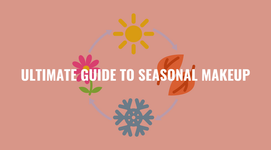 The Ultimate Guide to Seasonal Makeup: Adapting Your Look for Every Weather