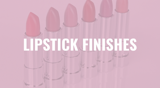 The Ultimate Guide to Lipstick Finishes: Matte, Glossy, Satin, and More